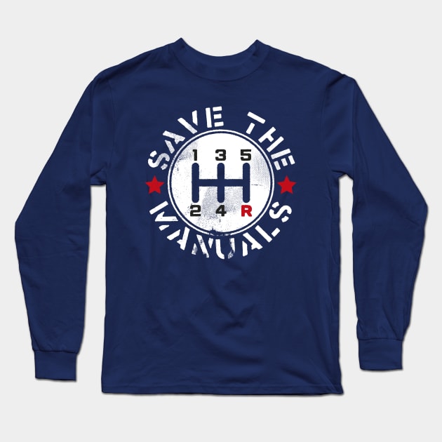 Save The Manuals Long Sleeve T-Shirt by cowyark rubbark